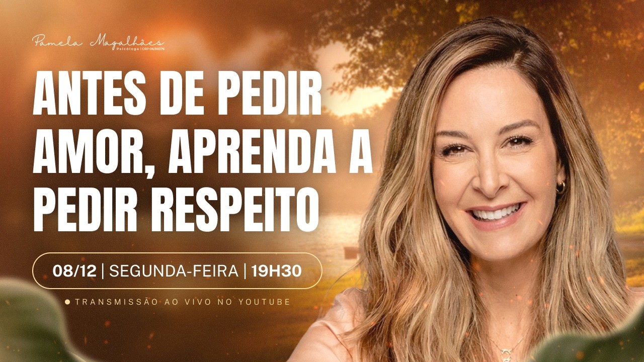 Live 435: ANTES DE PEDIR AMOR, APRENDA A PEDIR RESPEITO