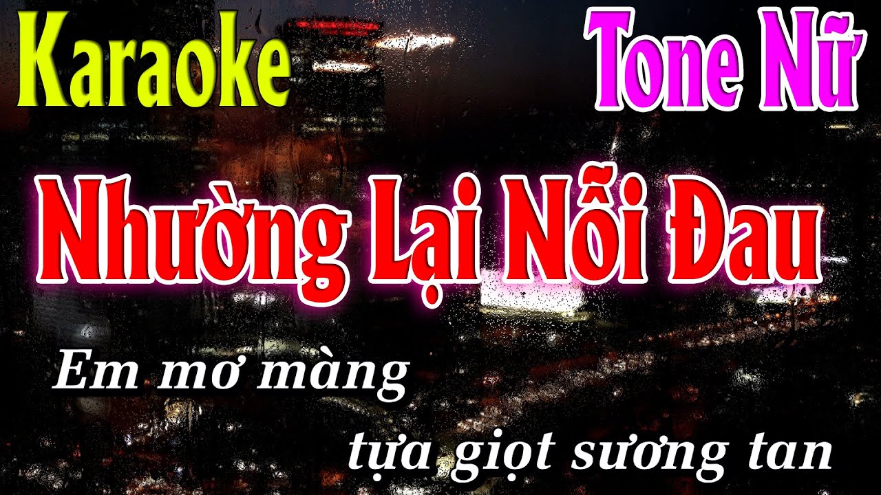 KARAOKE TONE NỮ - NHƯỜNG LẠI NỖI ĐAU - NGÂN NGÂN x JIN TUẤN NAM | Karaoke Lâm Organ