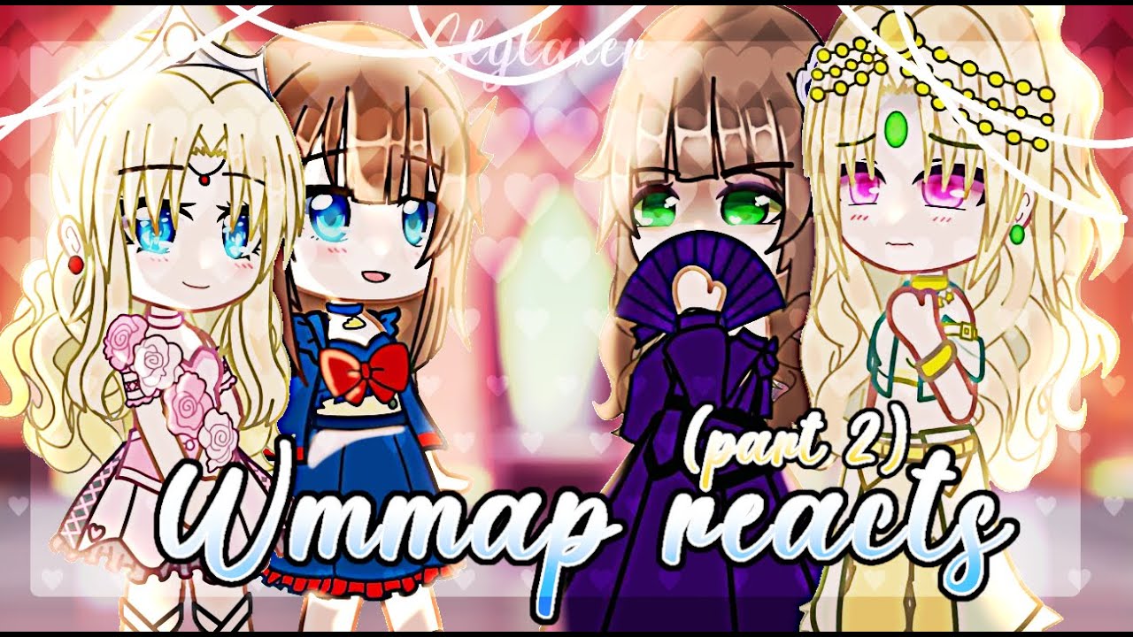 Past WMMAP Reacts {Part 2}