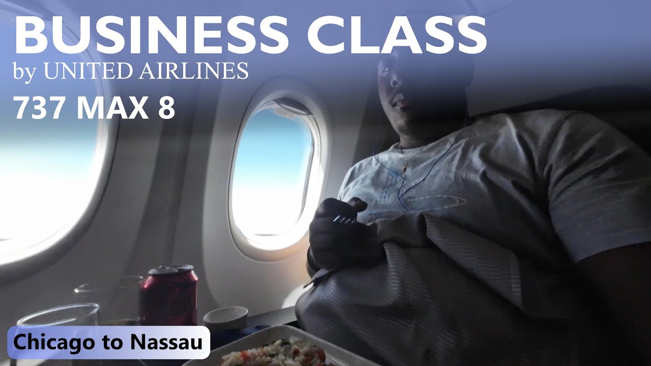 United Airlines Chicago to Nassau - Business Class | 737 MAX 8
