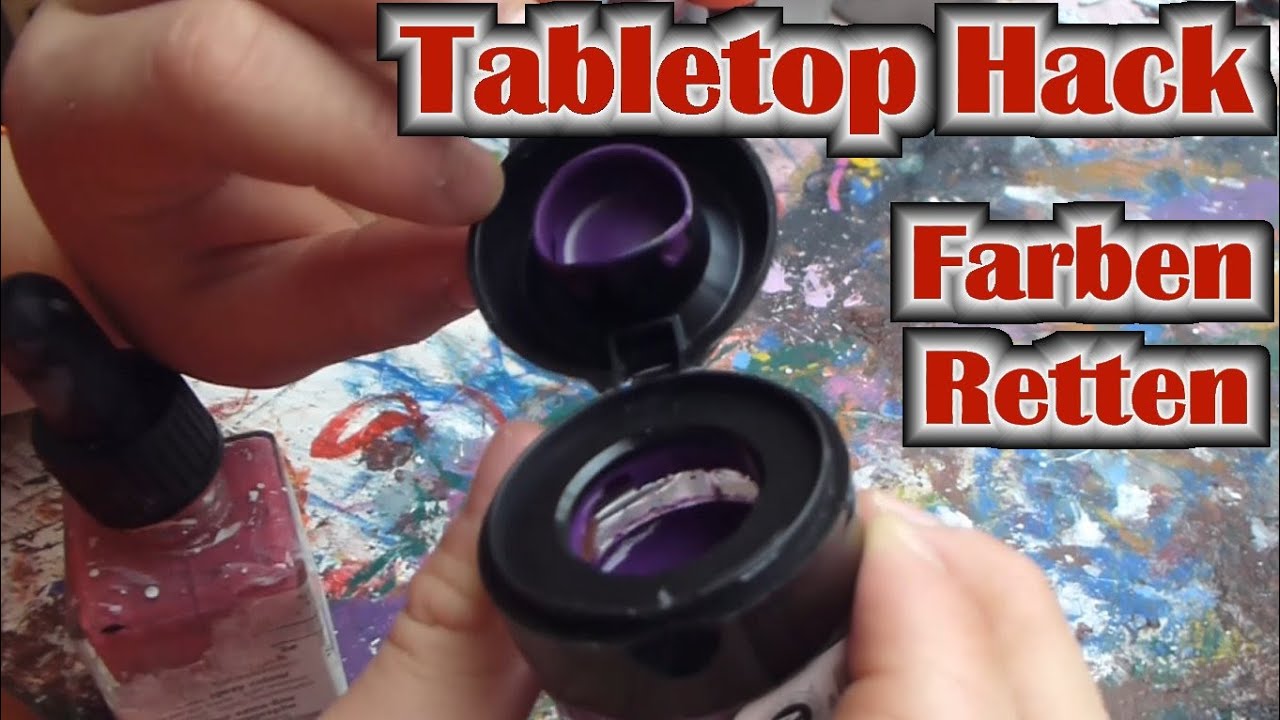 Tabletop Hack 001 Eingetrocknete Acryl Farben retten und Grundlagen der Farben Pflege