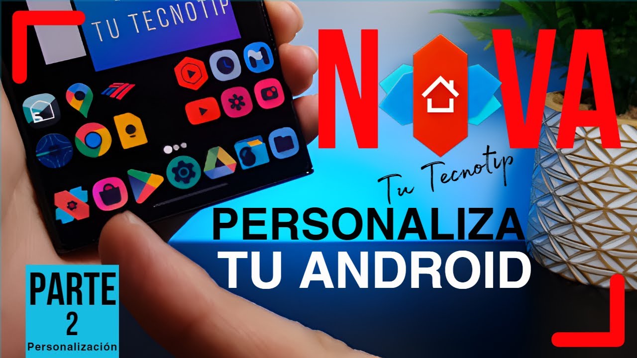 NOVA Launcher PERSONALIZA al máximo tu ANDROID! Parte 2