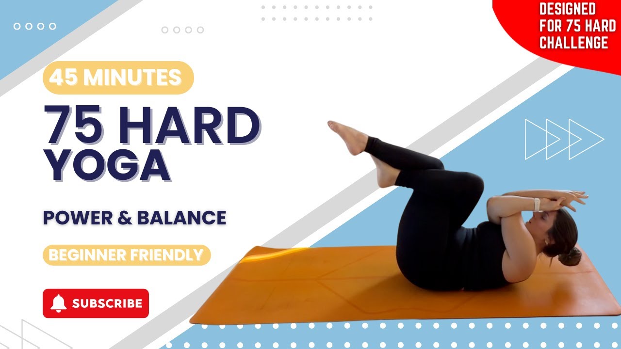 Power & Balance Flow – 75 Hard YOGA – Day 34 (45 Minutes)