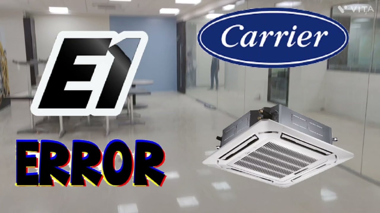 E1 ERROR CODE CARRIER VRF/HOW TO CHECK ✅