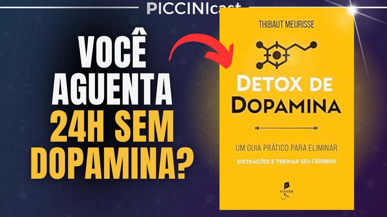 Detox de Dopamina (Série Produtividade Parte 1) - PicciniCast 129