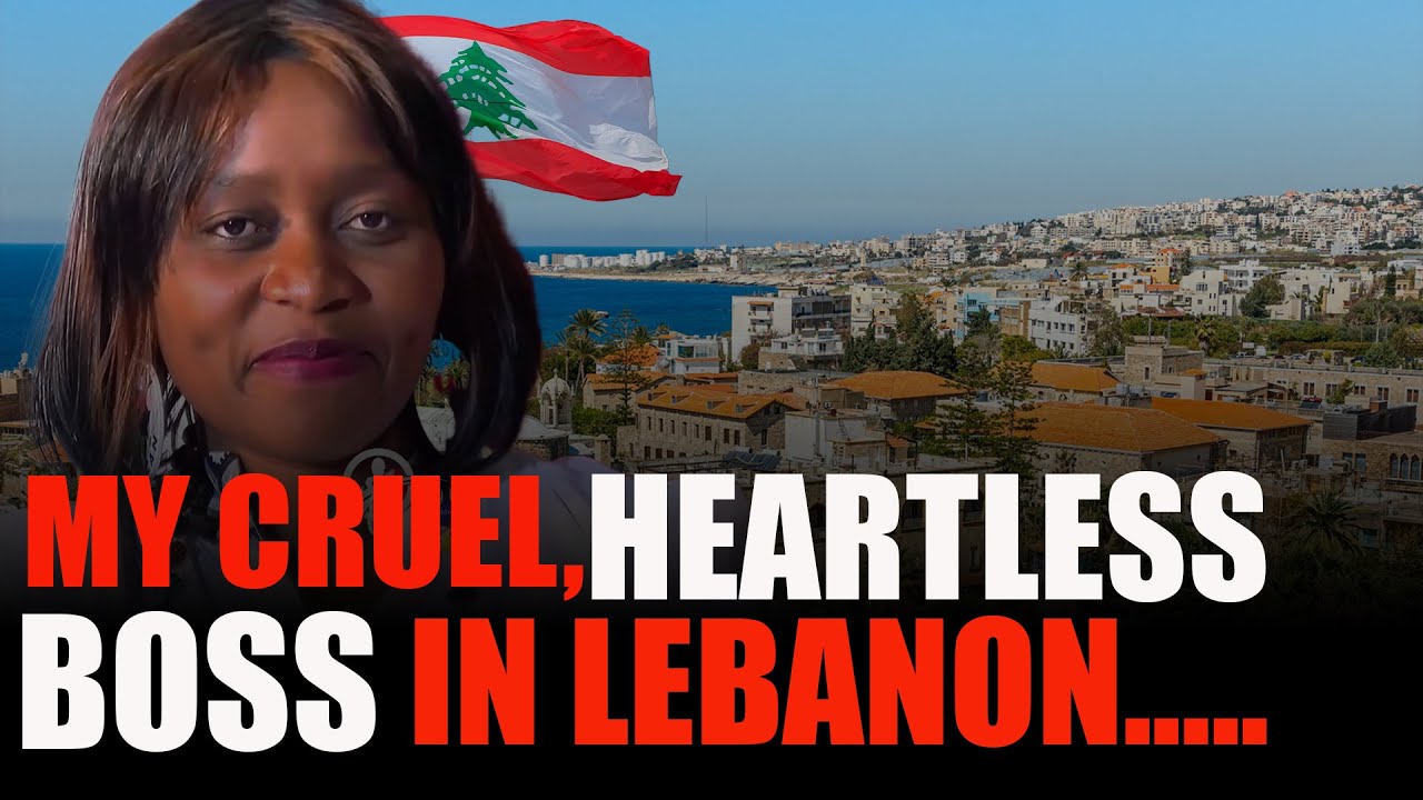MY CRUEL, HEARTLESS BOSS IN LEBANON...
