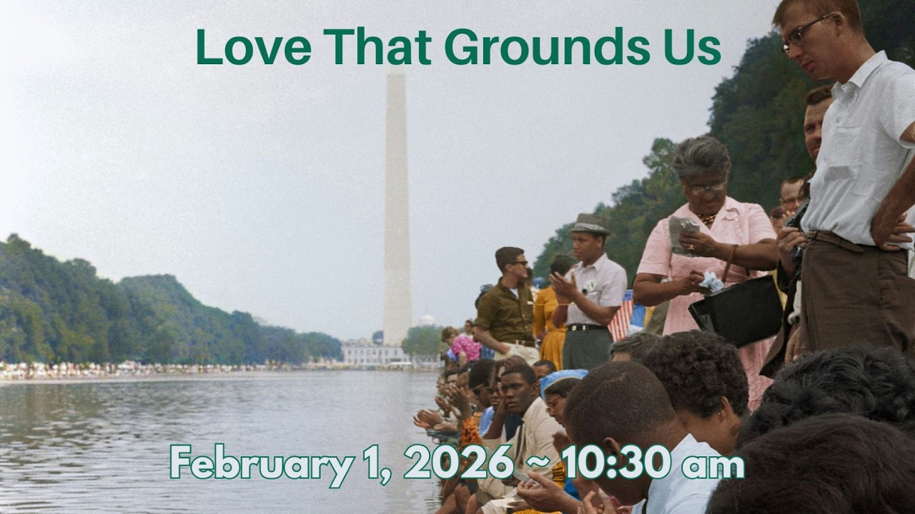Love That Grounds Us | Rev. Lauren Spivey Levwood | 2026-02-01