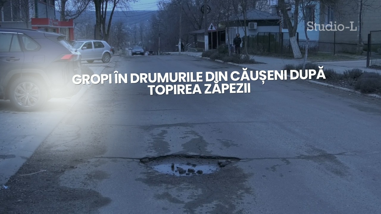 Gropi în drumurile din Căușeni după topirea zăpezii