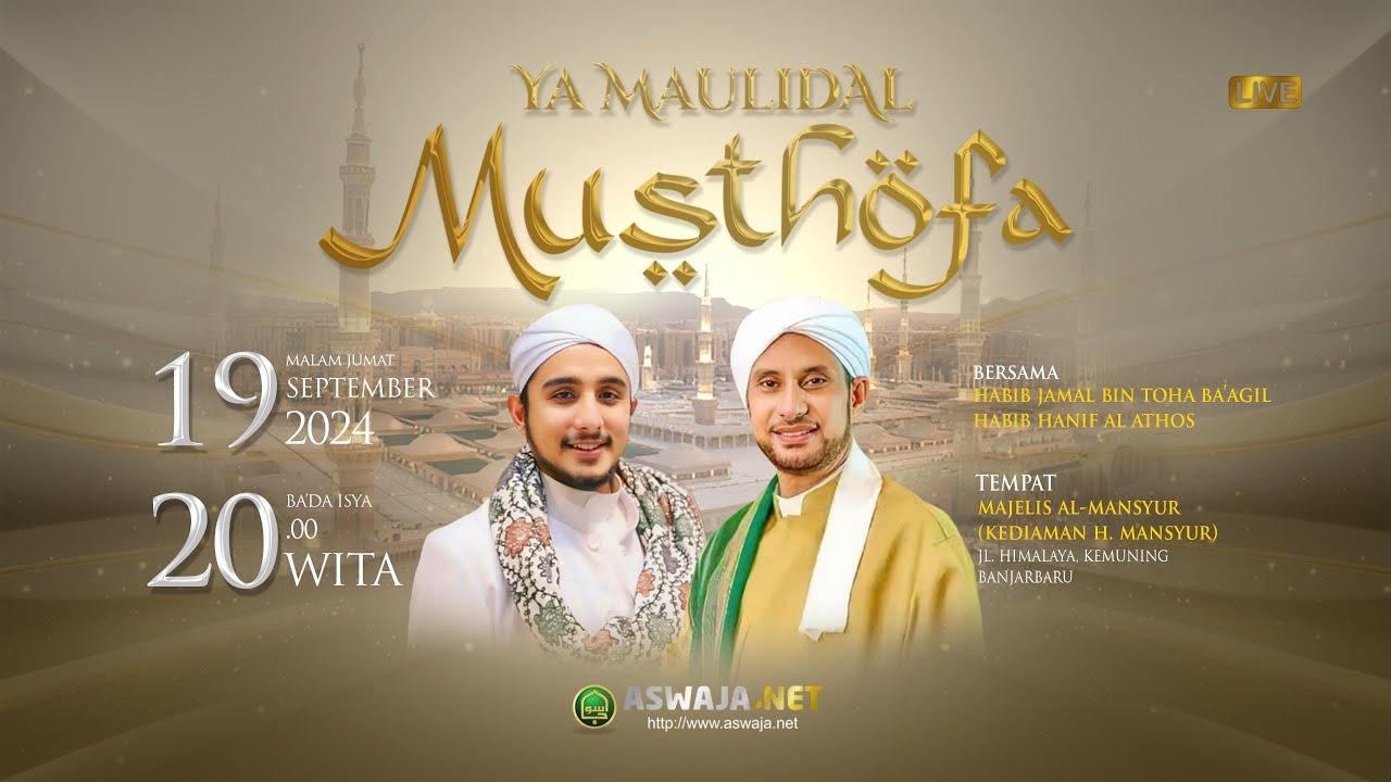 Peringatan Maulid Nabi Muhammad SAW - bersama Habib Jamal Ba'agil & Habib Hanif Al-Athos