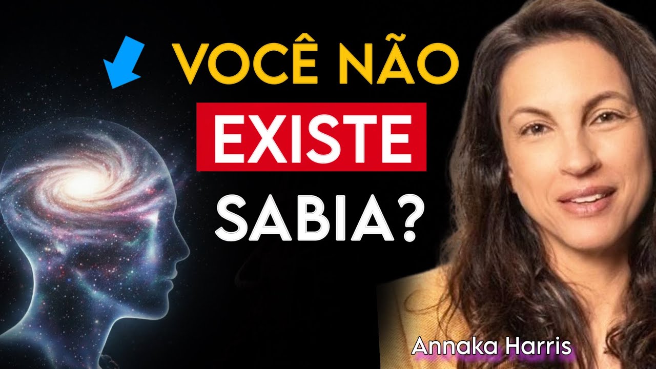 Essa é a ILUSÃO do EU. VOCÊ NÃO EXISTE. Só há A CONSCIÊNCIA por Annaka Harris