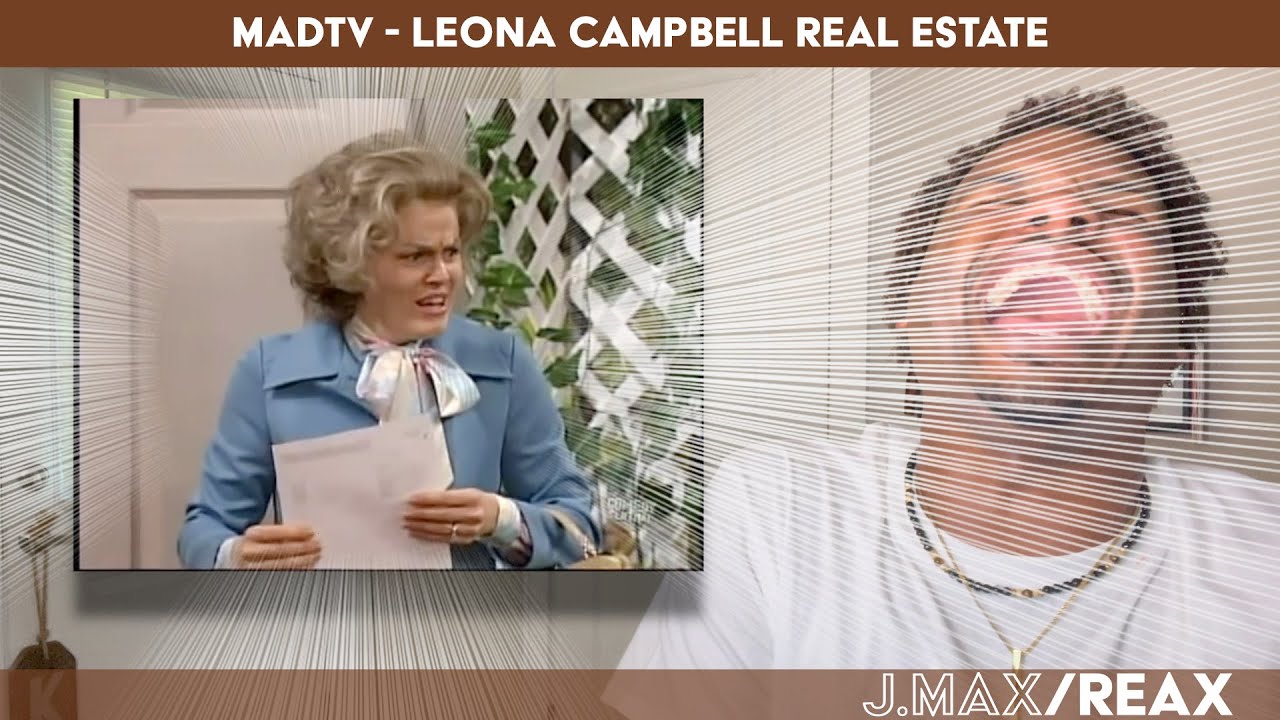 MADtv - Leona Campbell Real Estate | REACTION