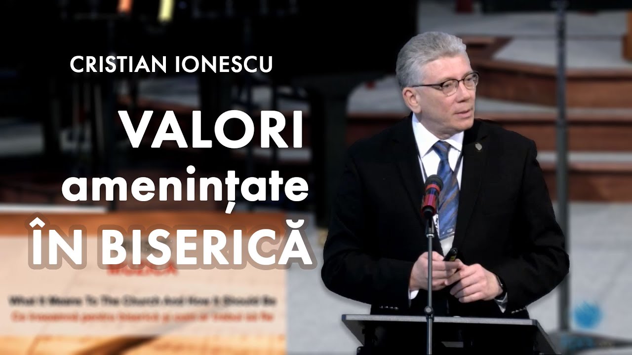 Cristian Ionescu - Valori amenințate în Biserică