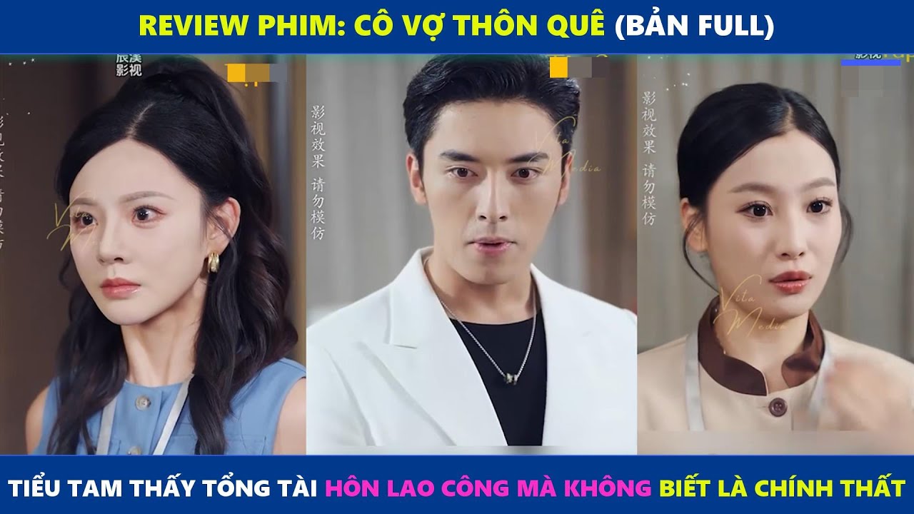 Cô Vợ Thôn Quê (Full Tập) | Tiểu Tam vừa bước vô phòng đã thấy Tổng Tài đang hôn cô lao công
