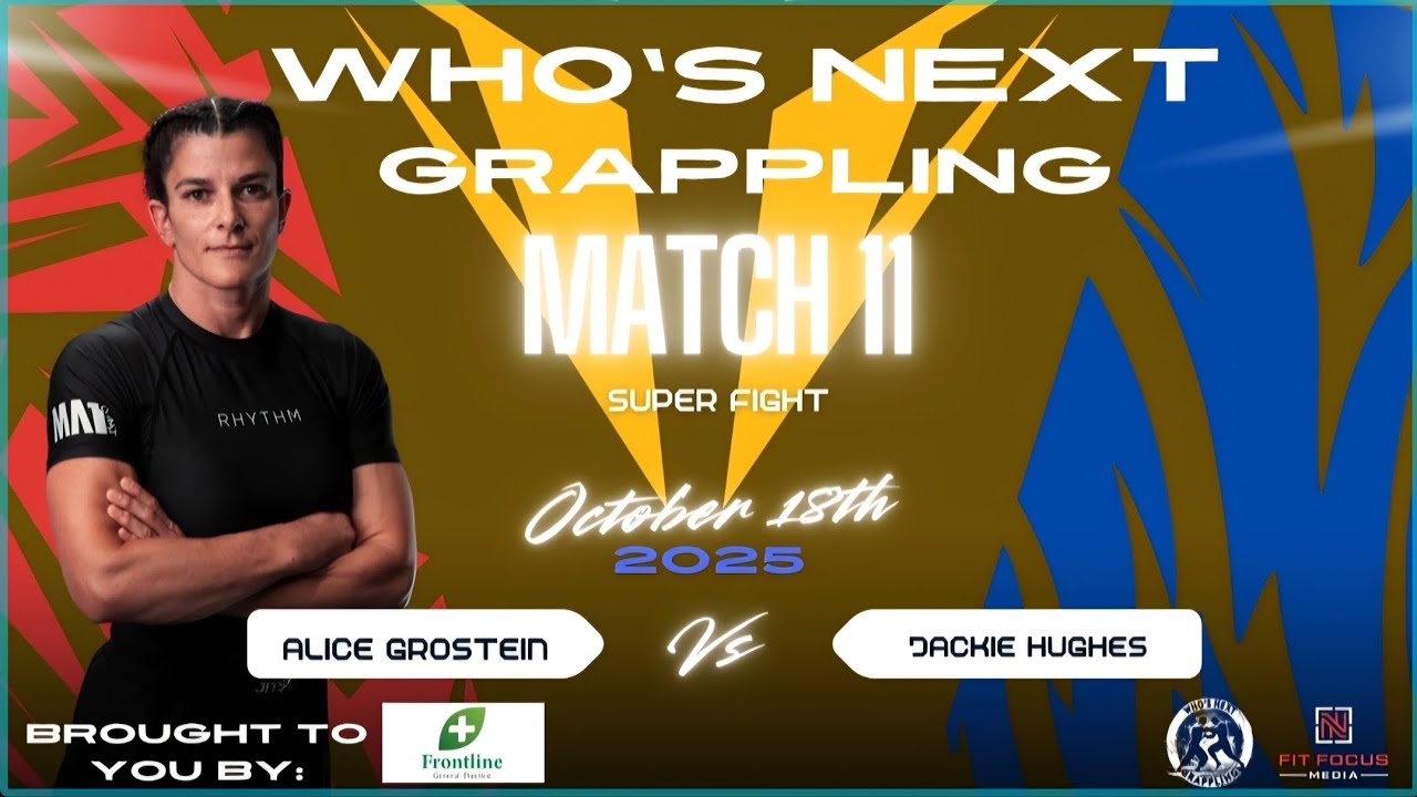 🔥 MATCH 11 – Alice Grostein vs Jackie Hughes | Who’s Next Grappling 🔥