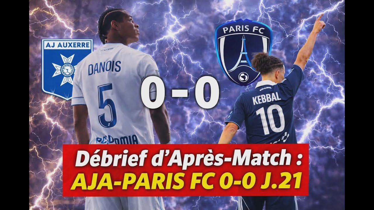 Débrief d'Après-Match : AJA-Paris FC 0-0 J.21