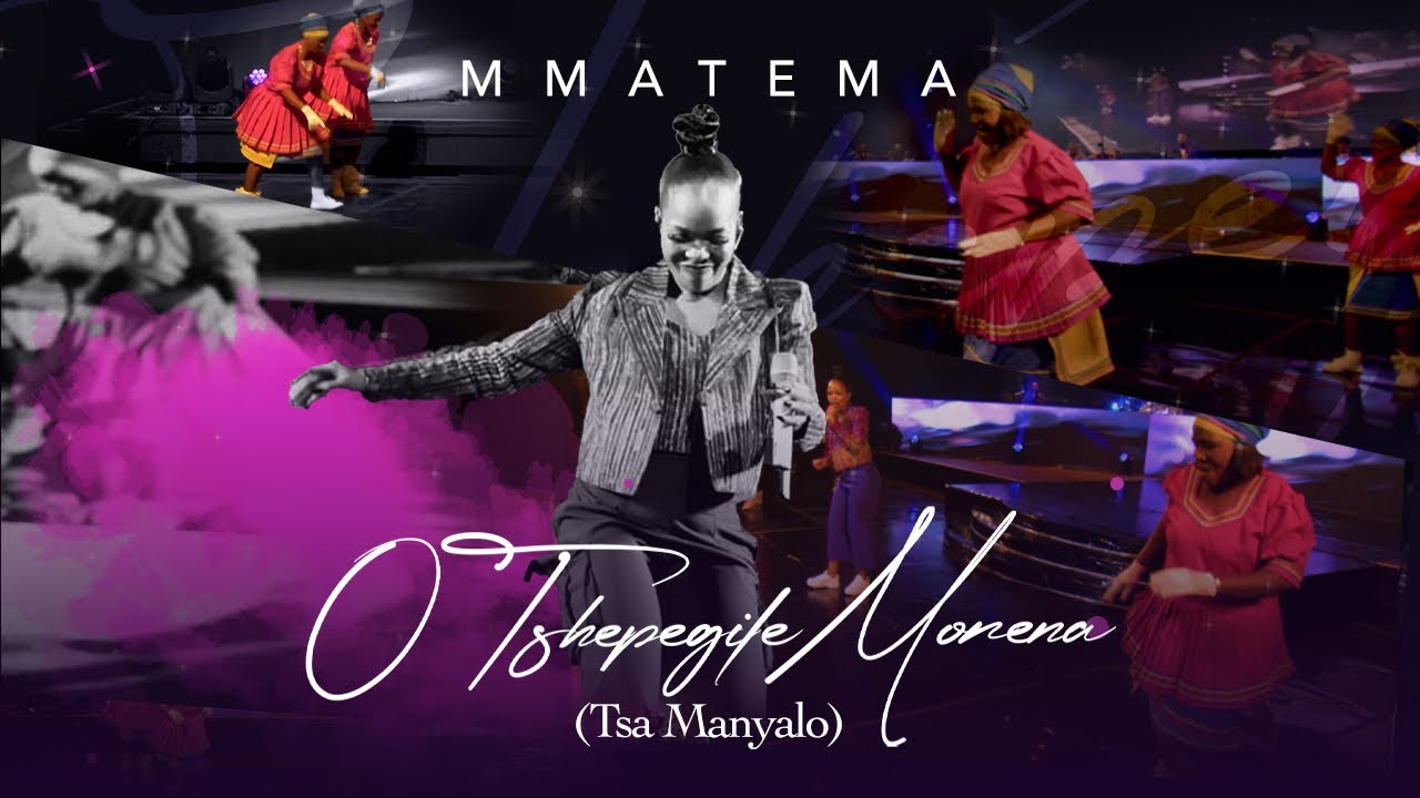Mmatema : O tshepegile Morena (tsa manyalo) official video