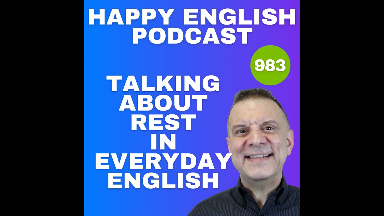 983 – Talking About Rest in Everyday English