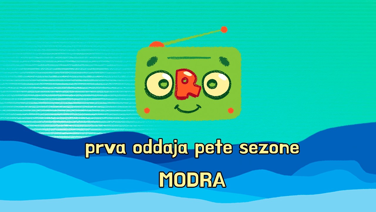 ORO, radijska oddaja za otroke, 1. oddaja 5. sezone: Modra