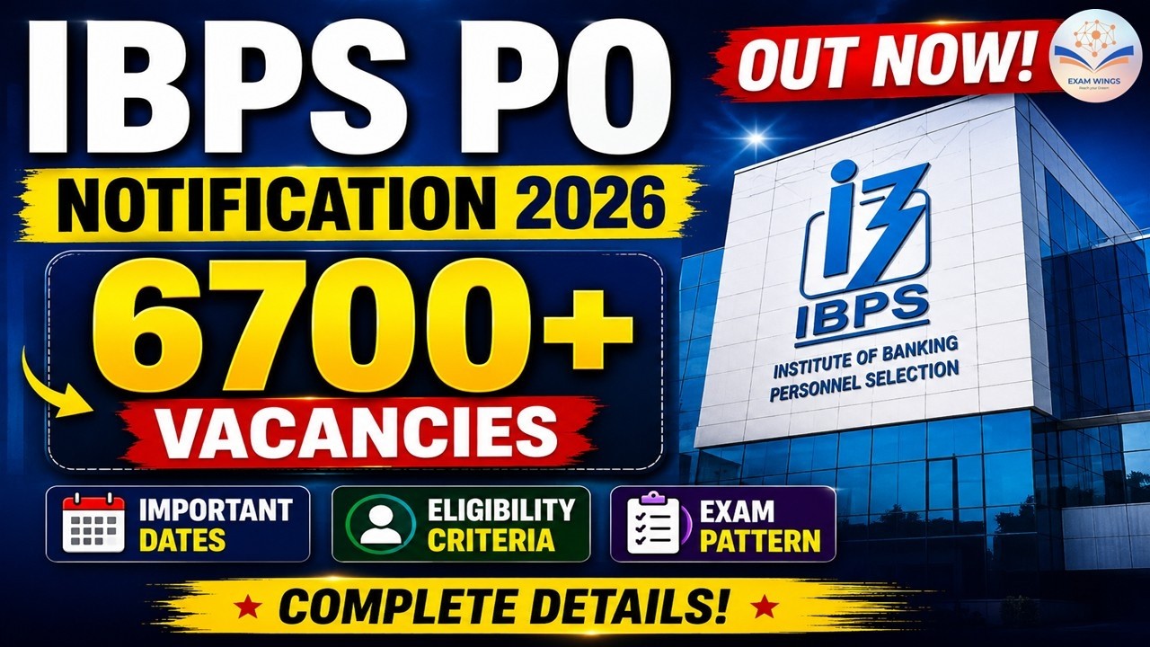 IBPS PO 2026 Big Update 🔥 6700+ Vacancy | Age Limit, Qualification, Exam Pattern & Dates