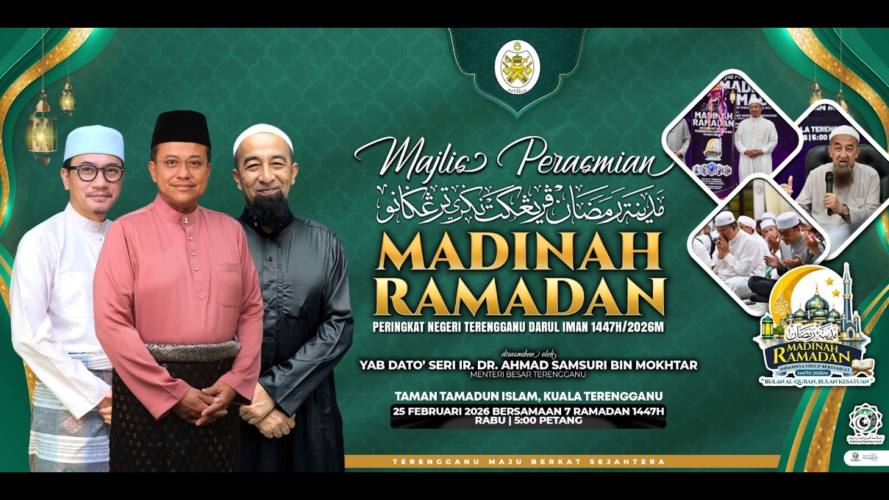 MADINAH RAMADAN PERINGKAT NEGERI TERENGGANU DARUL IMAN 147H/2026M | KULIAH KHAS RAMADAN