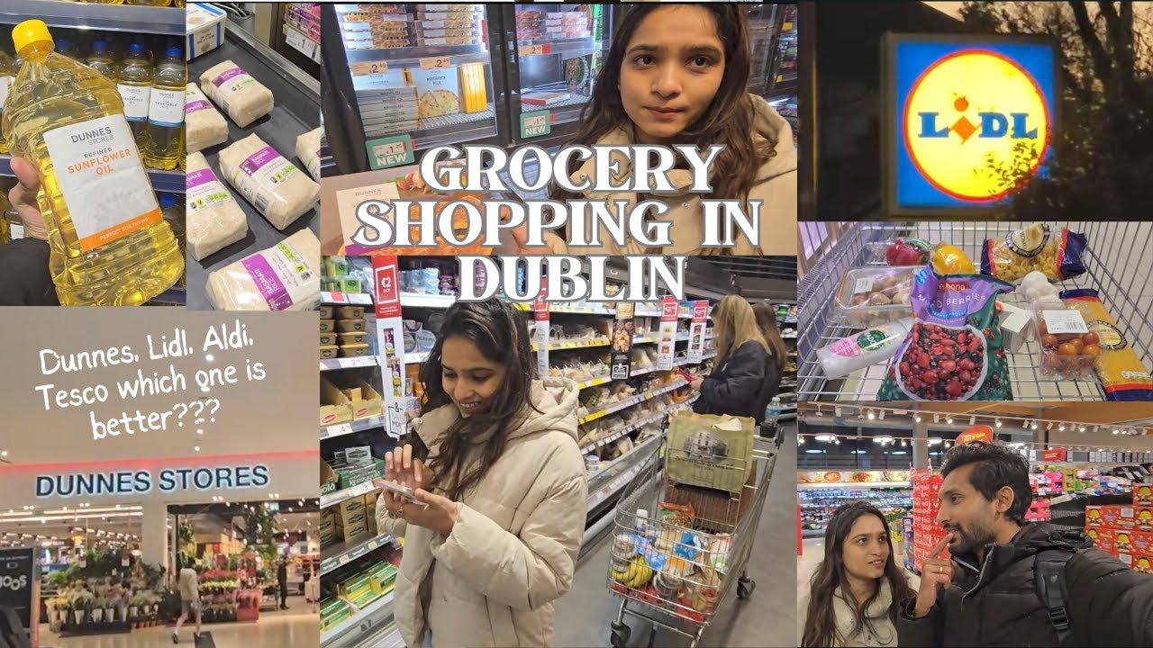 GROCERY SHOPPING IN DUBLIN, IRELAND 🛒 EXPLORING DUNNES, LIDL #dublin #ireland 