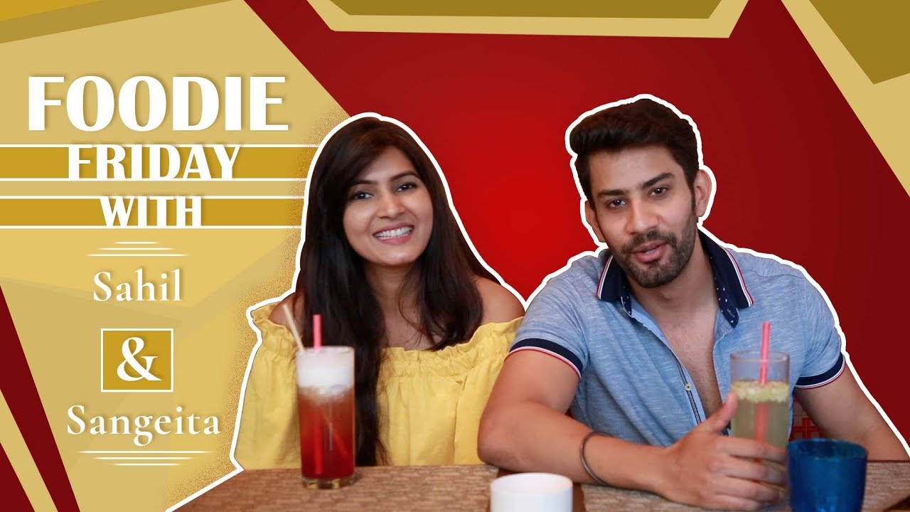Sahil Uppal And Sangeita Chauhaan’s Foodie Friday With India Forums | Episode 2