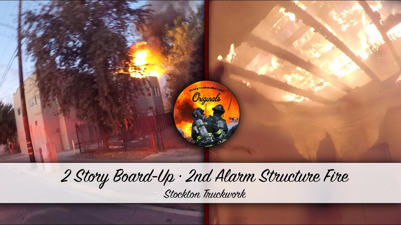 2 Story Board-up • 2nd Alarm • Stockton Truckwork • American & Miner