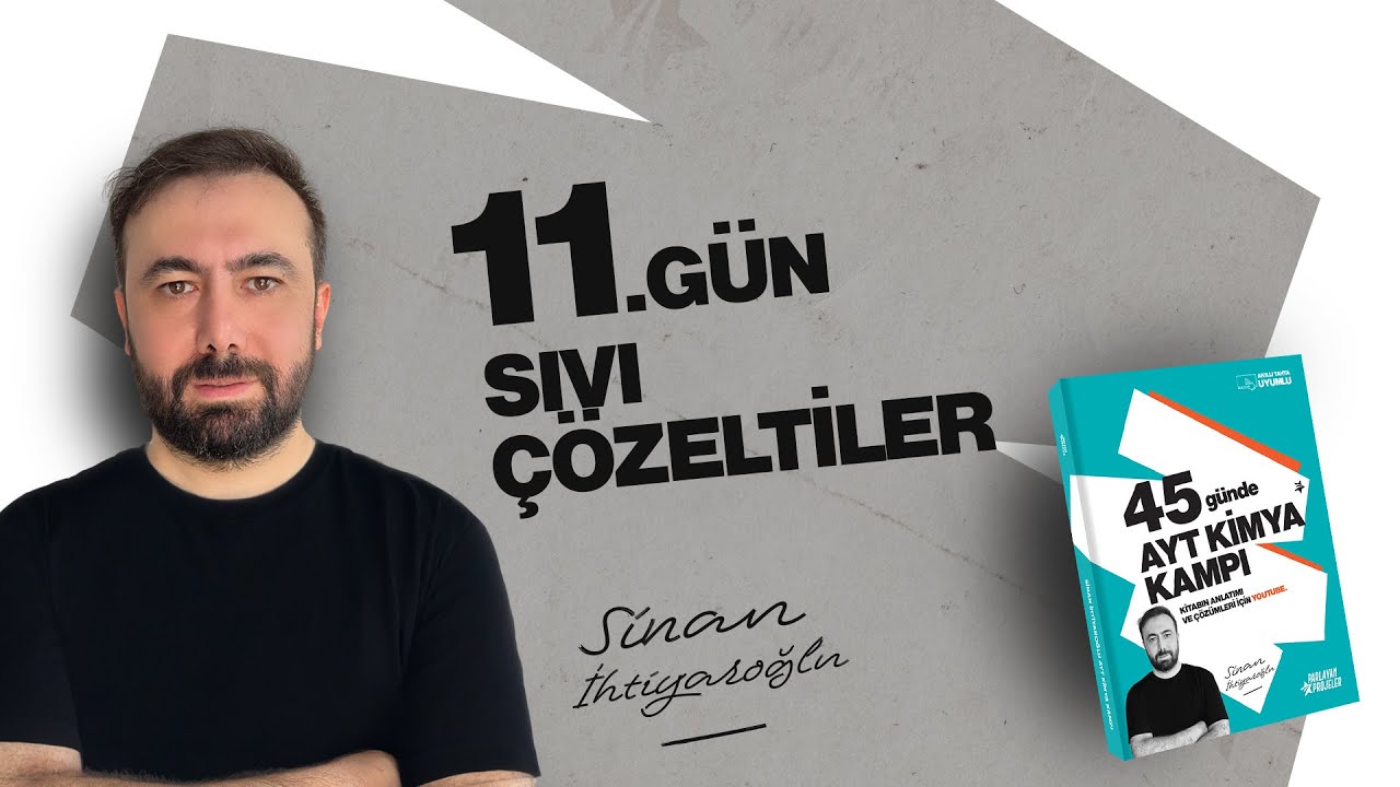 13- Sıvı Çözeltiler | 11.Gün | 45 Günde AYT Kimya Kampı | 11.Sınıf Kimya | AYT 2025
