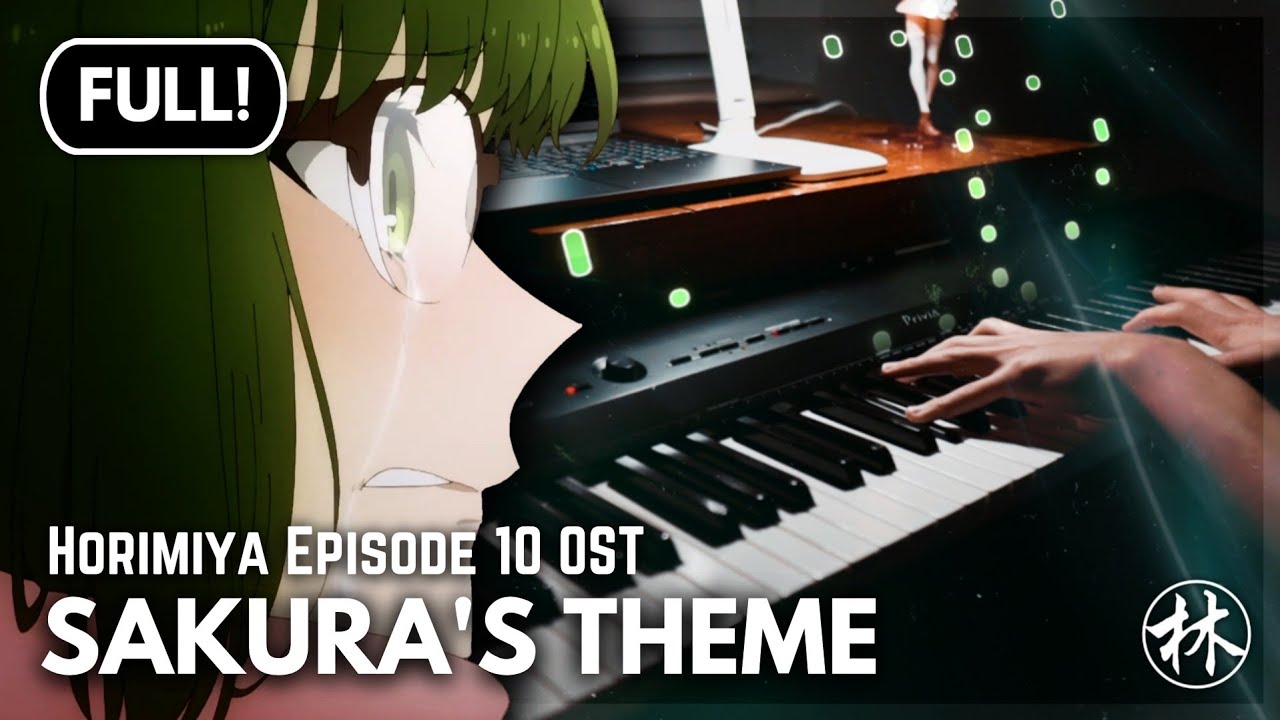 「I Finally Knew/Sakura's Theme」HORIMIYA OST [FULL] Piano Cover + Tutorial + Sheets! / ホリミヤ