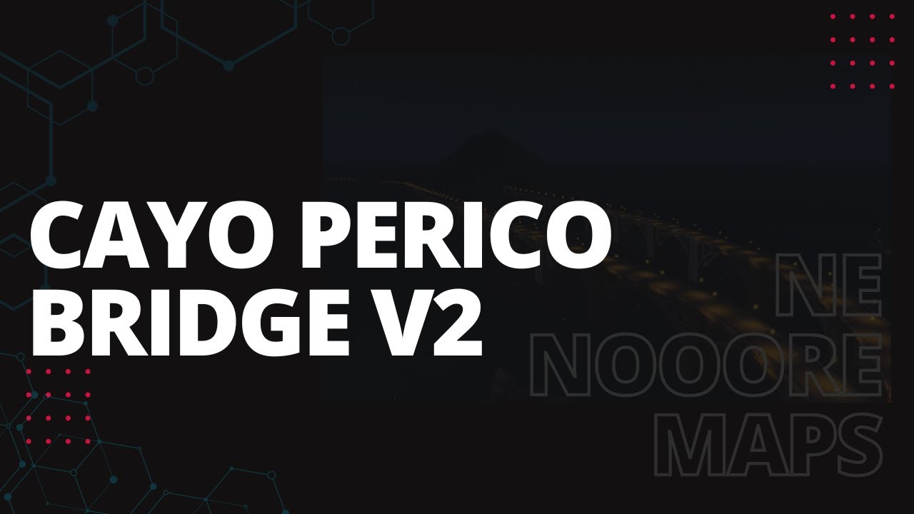 Cayo Perico Bridge V2 | GTA5 - FIVEM