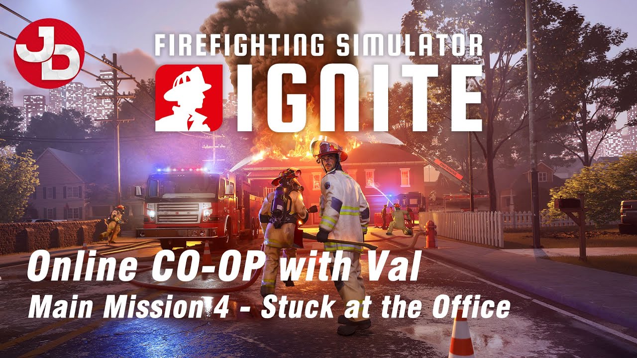 Firefighting Simulator Ignite | Main Mission 4 - Stuck at the Office | Online CO-OP with Val