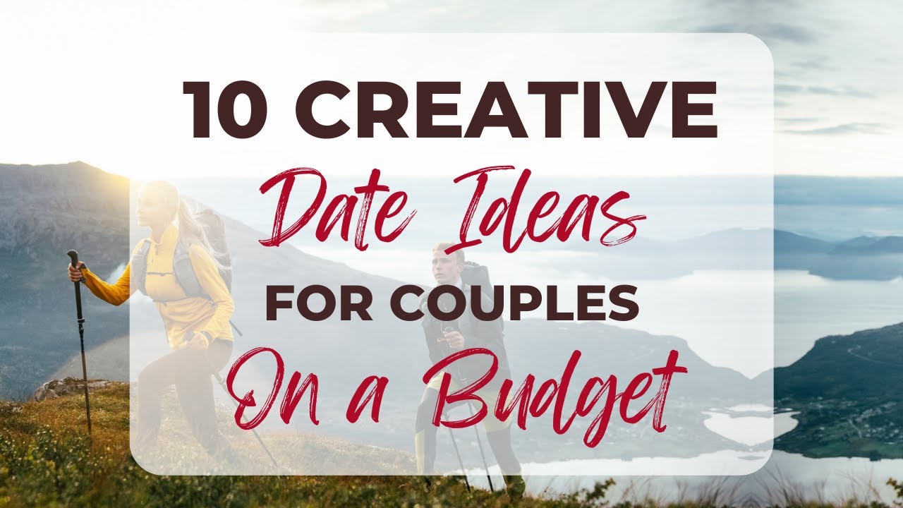 10 Creative date ideas for couples on a budget