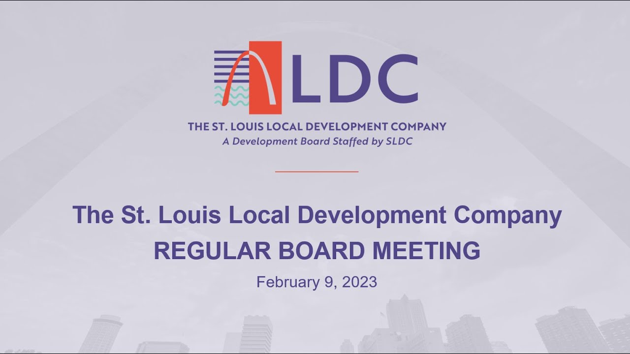 The St. Louis Local Development Company (LDC) Board Meeting - February 9, 2023