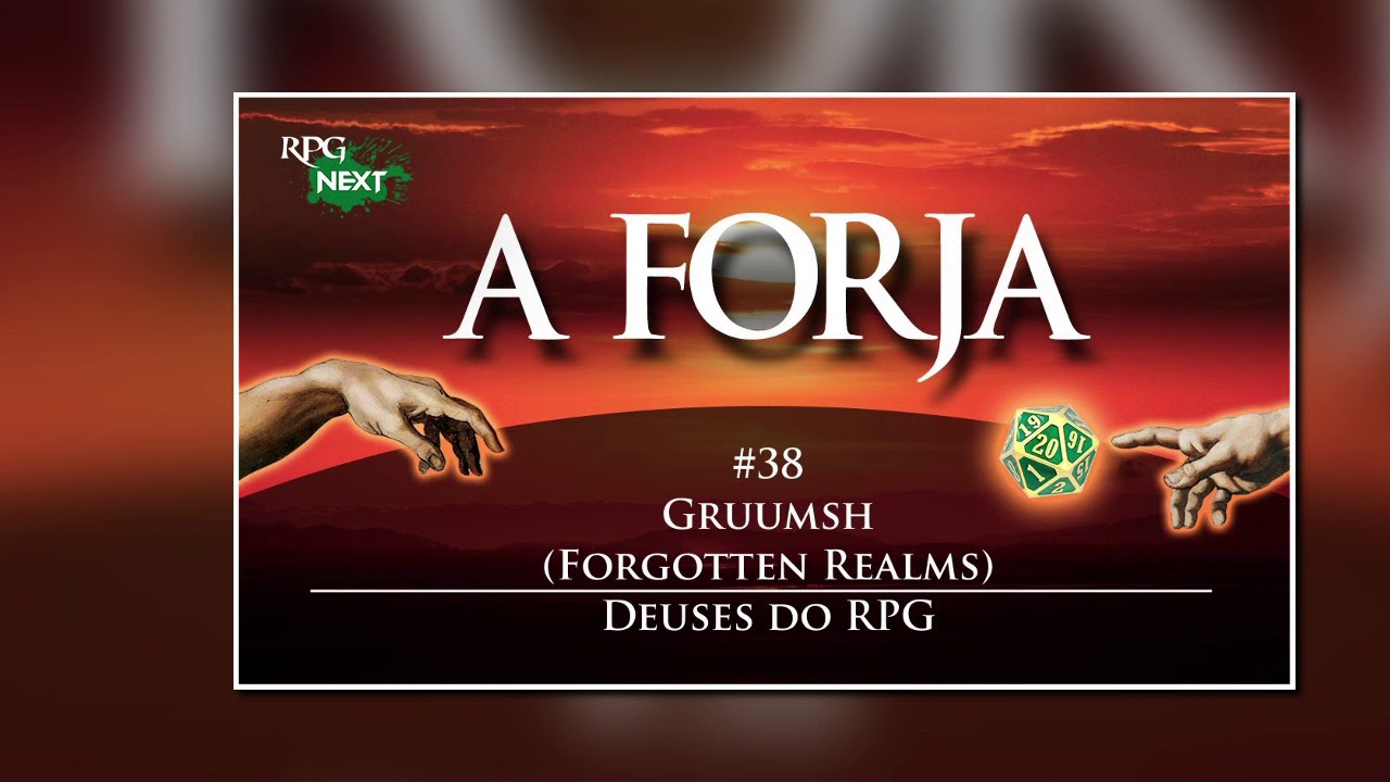 Forja 038: Gruumsh (Forgotten Realms) | Deuses do RPG