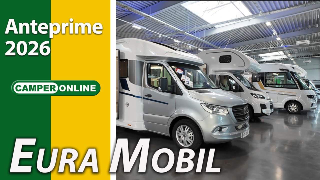 Eura Mobil: Anteprime novità camper e van 2026