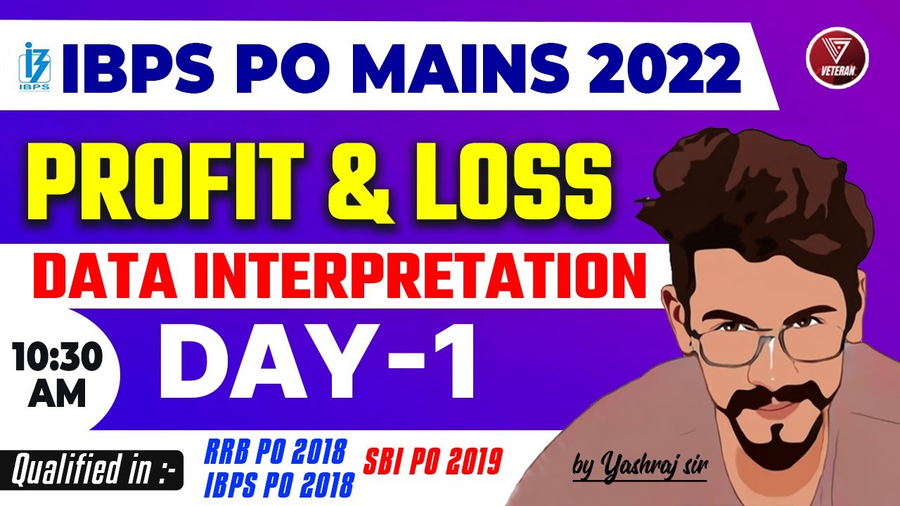 Profit & Loss DI | IBPS PO Mains 2022 | Yashraj Sir | Veteran