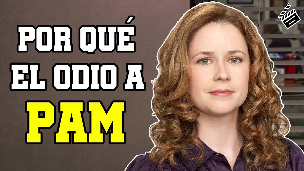 ¿POR QUÉ EL ODIO A PAM BEESLY? | THE OFFICE