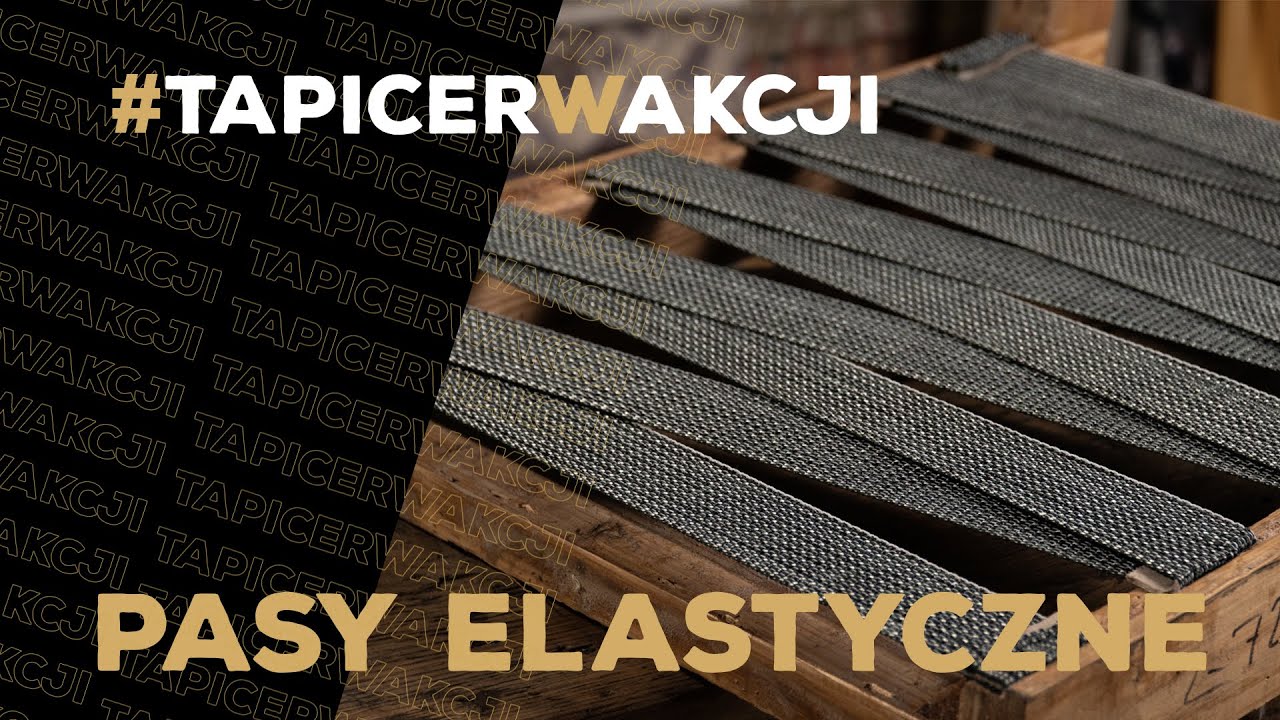 Jak tapicerować - pasy elastyczne - Tapicer w Akcji