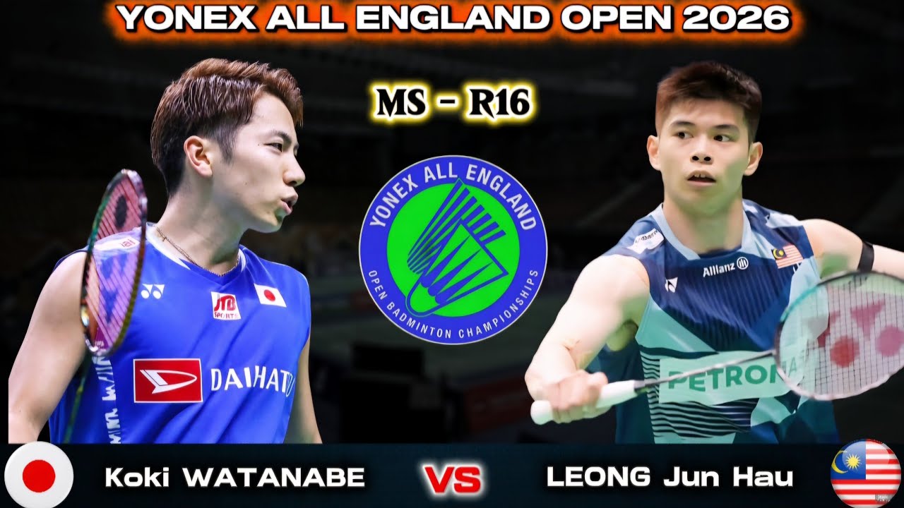 渡邉航貴 (日本) vs レオン・ジュンハオ (マレーシア) | オールイングランド 2026 バドミントン