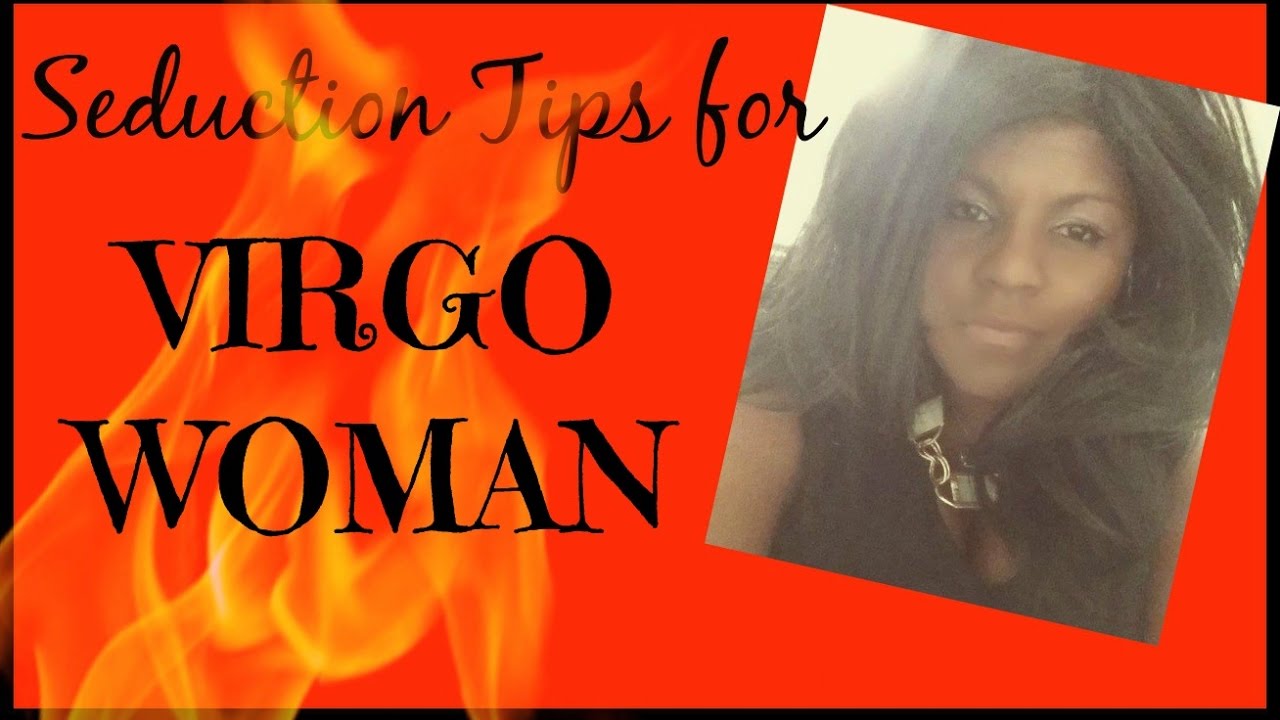 How to Seduce a Virgo Woman