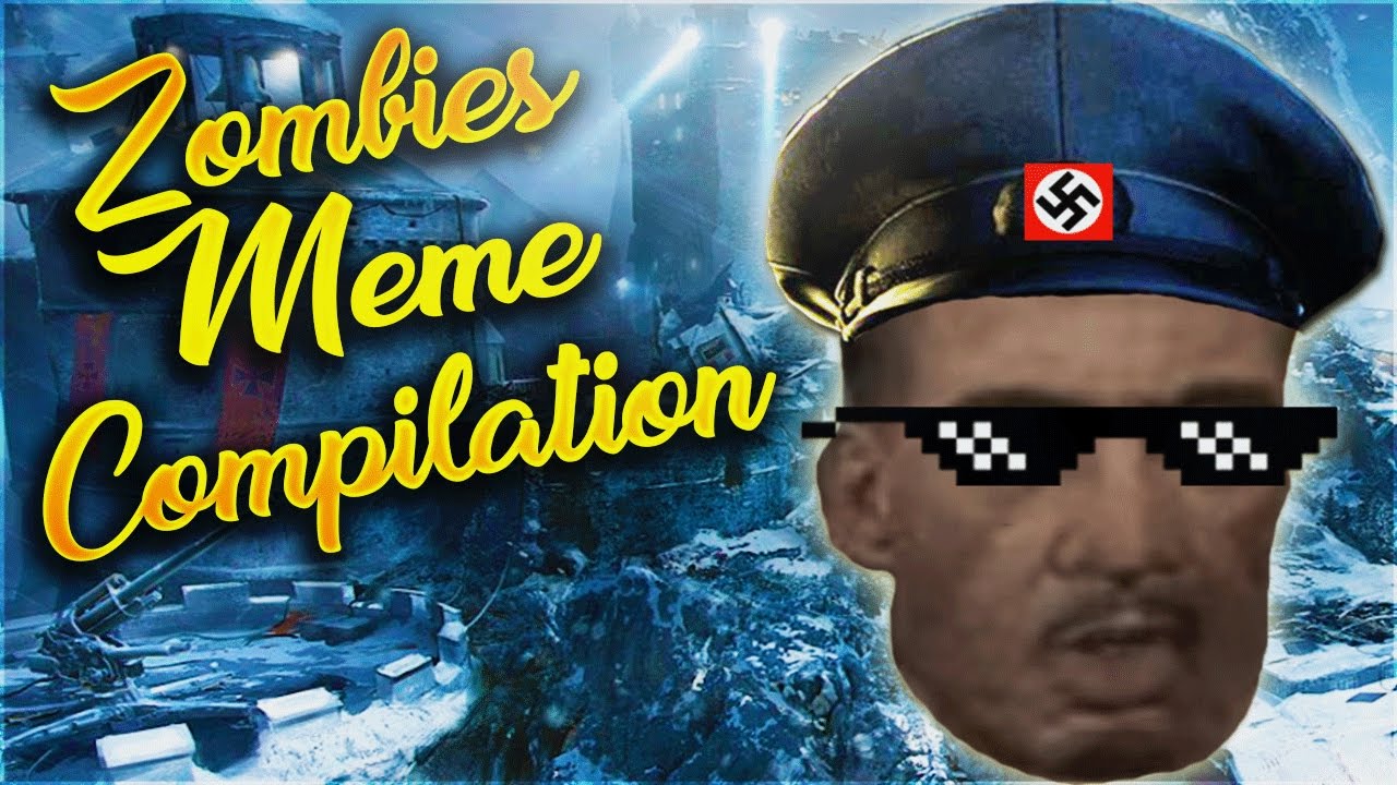 Call of Duty Zombies Meme Compilation #1