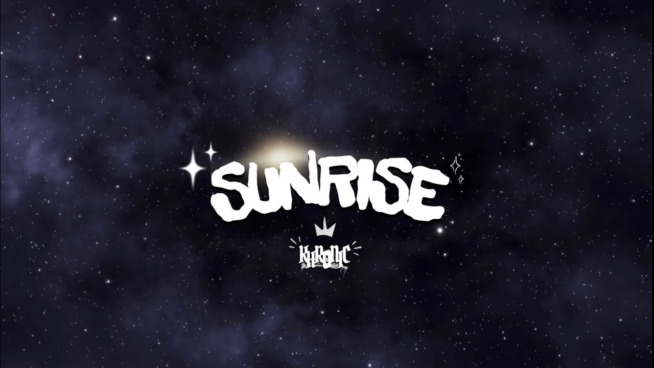 KHRONIC - SUNRISE