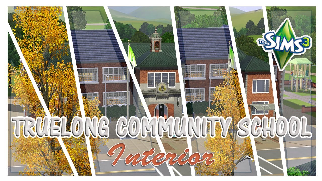 THE SIMS 3 // Making of TRUELONG COMMUNITY SCHOOL in RIVERVIEW - part 2
