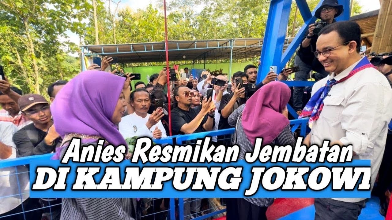 Anies baswedan‼️Resmikan Jembatan Persatuan Di Kampumg Jokowi