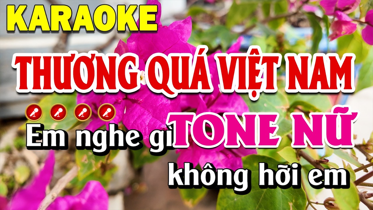 Thương Quá Việt Nam Karaoke Tone Nữ Nhạc Sống Dễ Hát | Thanh Sơn