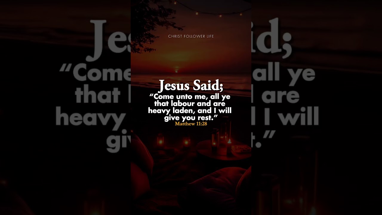 Come Unto Me ✨ | Matthew 