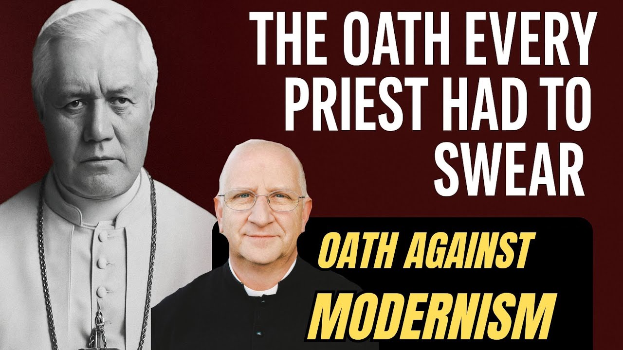 Oath Against Modernism: The Synthesis of All Heresies ~ Fr. Ripperger