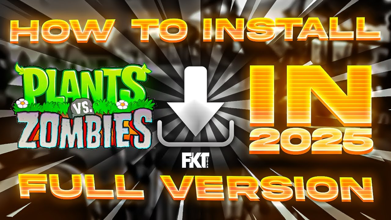 HOW TO INSTALL PLANTS VS ZOMBIES FULL VERSION IN 2025