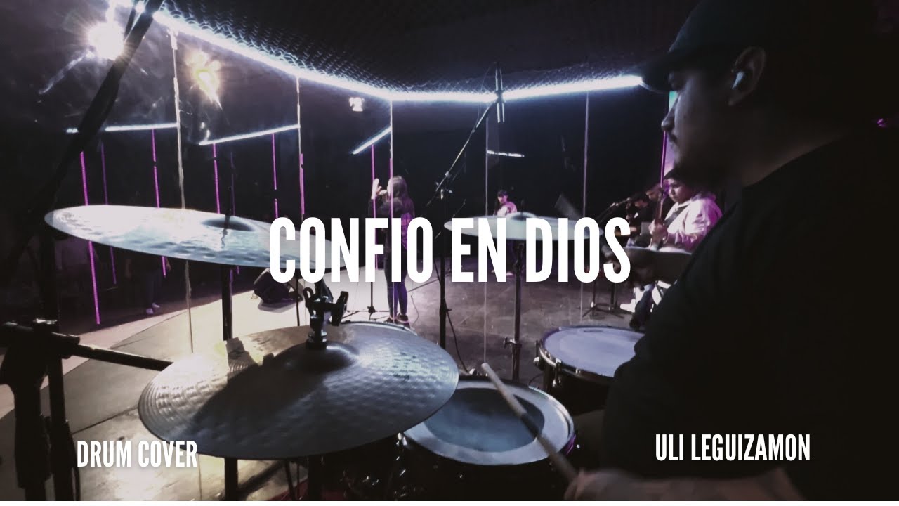 CONFIO EN DIOS - (TRUST IN GOD) - ELEVATION WORSHIP - DRUMCAM