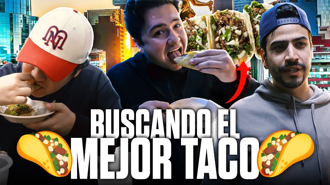 BUSCANDO LOS MEJORES TACOS EN LA CIUDAD DE MÉXICO